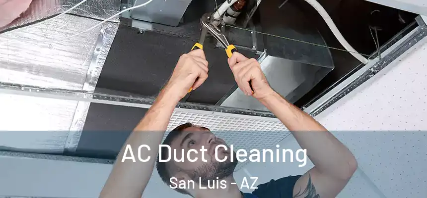  AC Duct Cleaning San Luis - AZ
